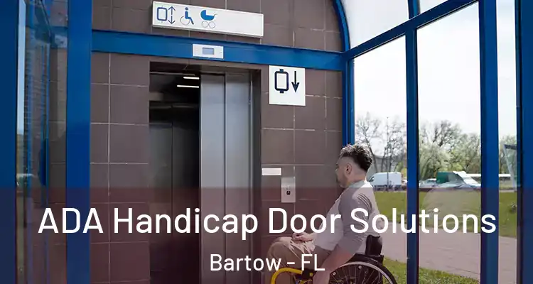  ADA Handicap Door Solutions Bartow - FL