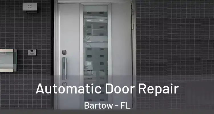  Automatic Door Repair Bartow - FL