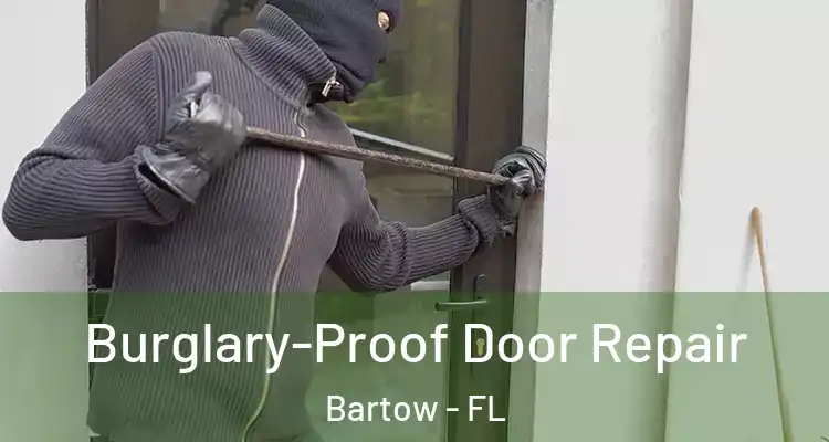  Burglary-Proof Door Repair Bartow - FL