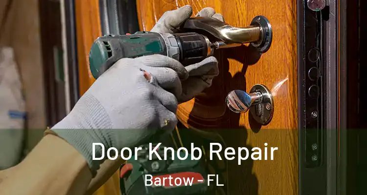  Door Knob Repair Bartow - FL