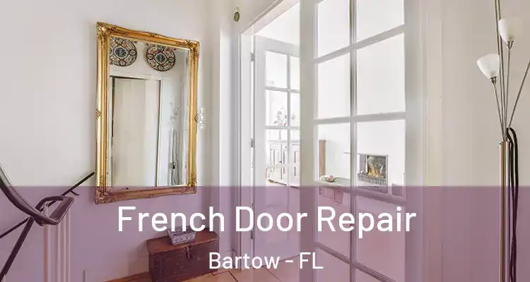  French Door Repair Bartow - FL