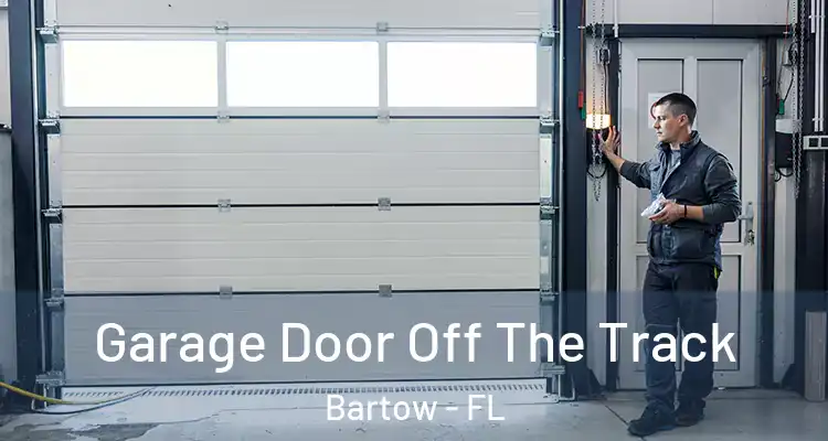  Garage Door Off The Track Bartow - FL