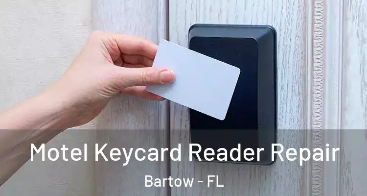  Motel Keycard Reader Repair Bartow - FL