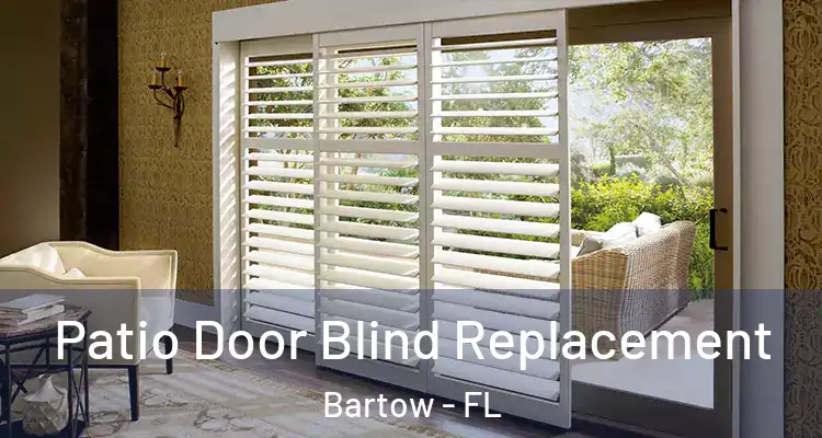  Patio Door Blind Replacement Bartow - FL