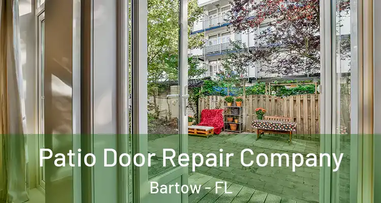  Patio Door Repair Company Bartow - FL