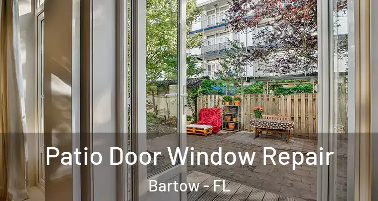  Patio Door Window Repair Bartow - FL