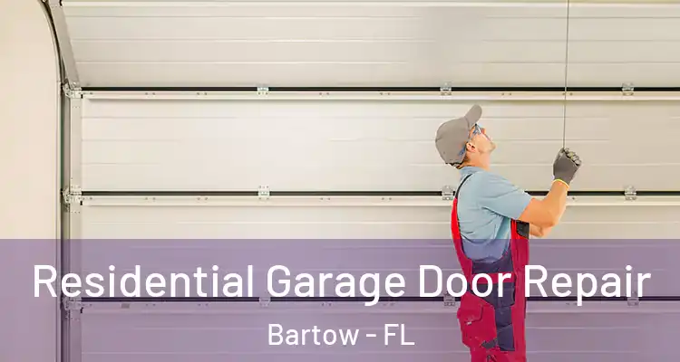  Residential Garage Door Repair Bartow - FL