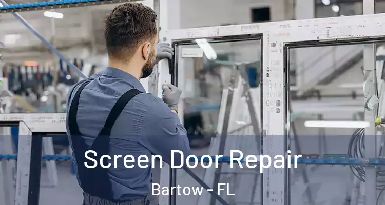  Screen Door Repair Bartow - FL