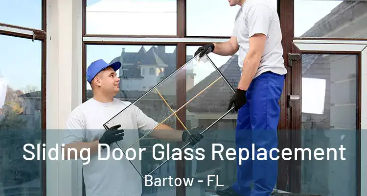  Sliding Door Glass Replacement Bartow - FL