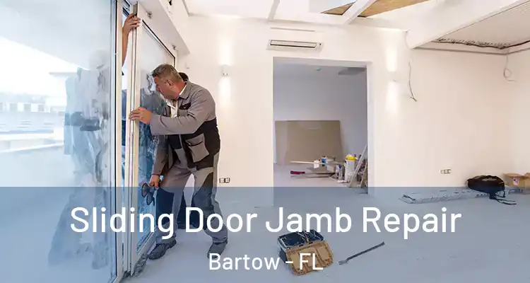  Sliding Door Jamb Repair Bartow - FL