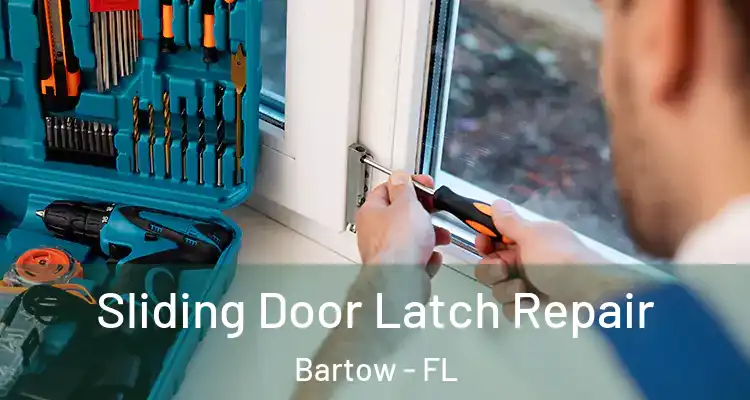  Sliding Door Latch Repair Bartow - FL