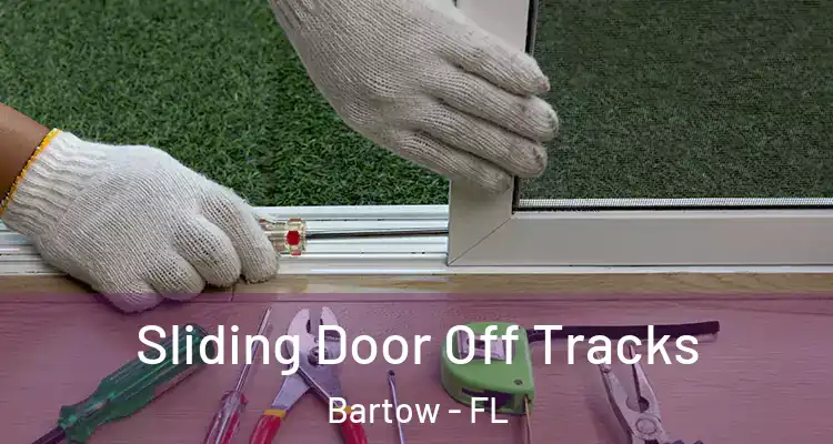  Sliding Door Off Tracks Bartow - FL