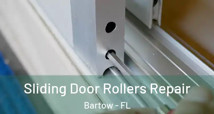 Sliding Door Rollers Repair Bartow - FL