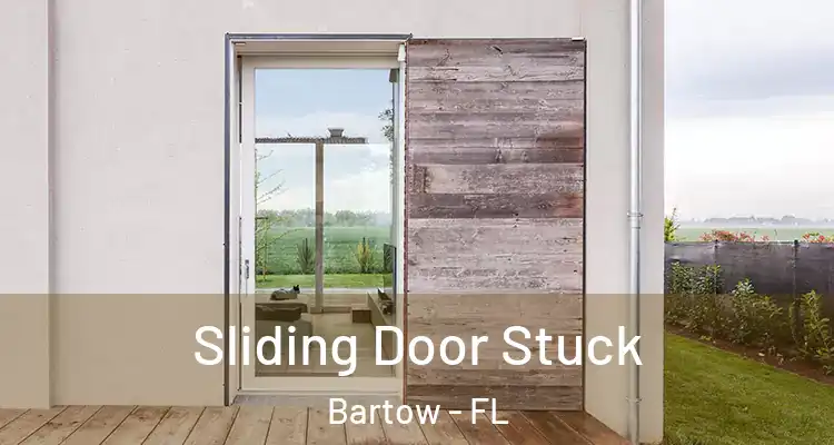  Sliding Door Stuck Bartow - FL