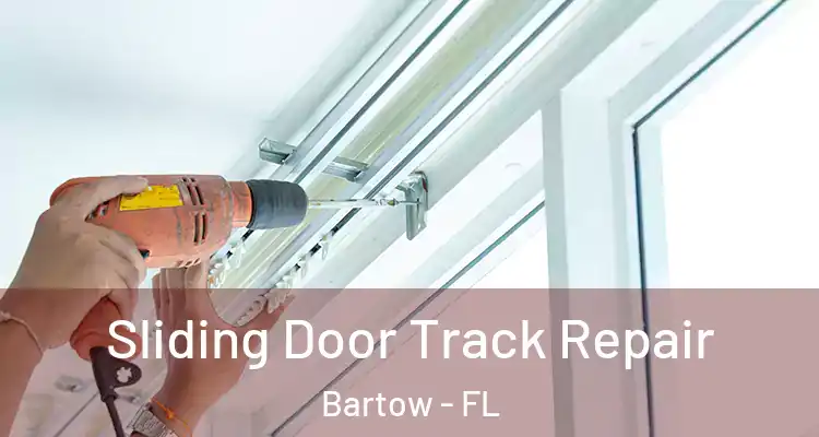  Sliding Door Track Repair Bartow - FL
