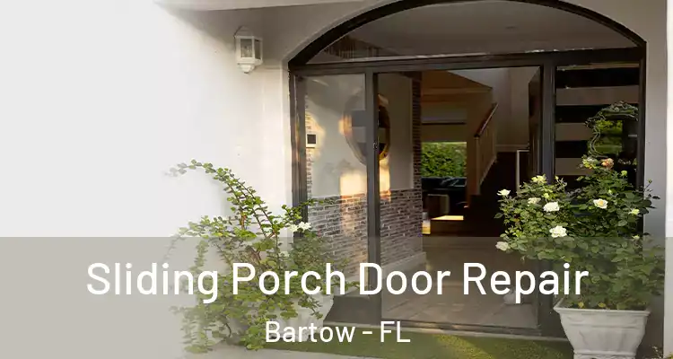  Sliding Porch Door Repair Bartow - FL
