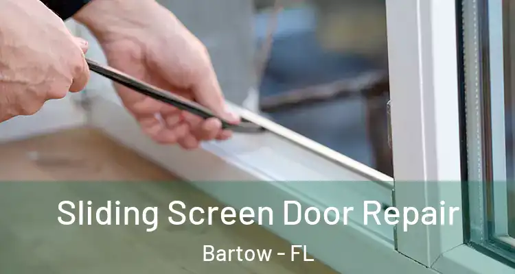  Sliding Screen Door Repair Bartow - FL