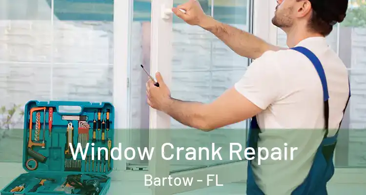  Window Crank Repair Bartow - FL